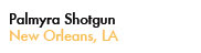 Palmyra Shotgun